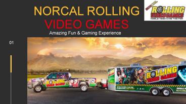 Norcal Rolling  - Video Games Sacramento