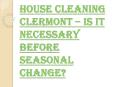 Is hiring the House Cleaning Clermont Services Important? PowerPoint PPT Presentation