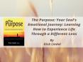 The Purpose: Your Soul's Emotional Journey Book By Rick Lindal PowerPoint PPT Presentation