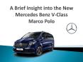 A Brief Insight into the New Mercedes Benz V-Class Marco Polo PowerPoint PPT Presentation