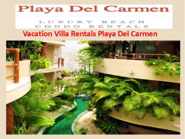 Vacation Villa Rentals in Playa Del Carmen
