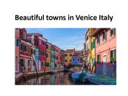 Beautiful towns in Venice Italy