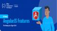 6 Best AngularJS Features to Keep an Eye On! PowerPoint PPT Presentation