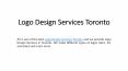 Logo Design Services Toronto PowerPoint PPT Presentation