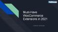 Must-Have WooCommerce Extensions in 2021 PowerPoint PPT Presentation
