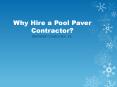 Why Hire a Pool Paver Contractor? PowerPoint PPT Presentation