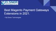 Best Magento Payment Gateways Extensions in 2021.