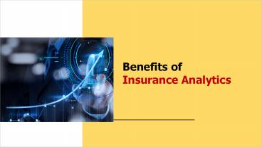 Benefits of Insurance Analytics