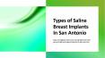 Types of Saline Breast Implants In San Antonio PowerPoint PPT Presentation