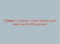 Things To Know About Decorative Interior Wall Finishes PowerPoint PPT Presentation