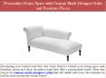Personalize Home Space with Custom Made Designer Sofas and Furniture Pieces PowerPoint PPT Presentation