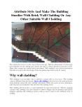 Attribute Style And Make The Building Sturdier With Brick Wall Cladding Or Any Other Suitable Wall Cladding PowerPoint PPT Presentation
