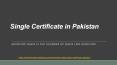 Simple Procedure of Single Certificate in Pakistan in 2021 - Advocate Nazia PowerPoint PPT Presentation