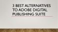 3 Best Alternatives to Adobe Digital Publishing Suite PowerPoint PPT Presentation