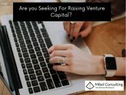 Are you Seeking For Raising Venture Capital?