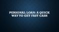 Personal Loan A Quick Way to Get Fast Cash | Finance Buddha PowerPoint PPT Presentation