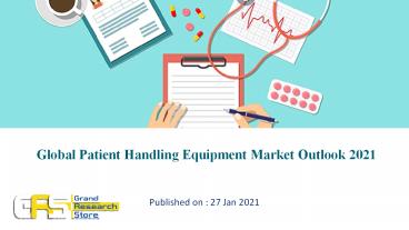 Global Patient Handling Equipment Market Outlook 2021