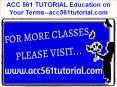 ACC 561 TUTORIAL Education on Your Terms--acc561tutorial.com PowerPoint PPT Presentation