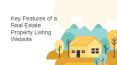 Key Features of a Real Estate Property Listing Website PowerPoint PPT Presentation