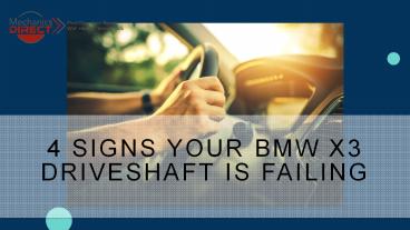 4 Signs Your BMW X3 Driveshaft Is Failing