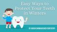 Easy Ways to Protect Your Teeth in Winters PowerPoint PPT Presentation
