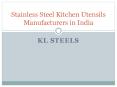 Stainless Steel Kitchen Utensils Manufacturers in India- KLSteels PowerPoint PPT Presentation