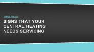 Signs that your Central Heating Needs Servicing