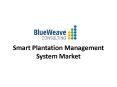 Smart Plantation Management System Market PowerPoint PPT Presentation