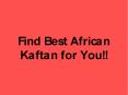 Find Best African Kaftan for You!! PowerPoint PPT Presentation