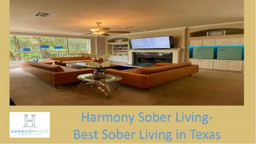 Harmony Sober Living- Best Sober Living in Texas