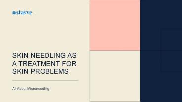 Skin Needling As a Treatment For Skin Problems