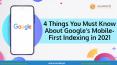 4 Things You Must Know About Google’s Mobile First Indexing in 2021 PowerPoint PPT Presentation
