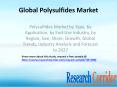 Polysulfides Market by Type, by Application, by End-Use Industry, by Region, Size, Share, Growth, Global Trends, Industry Analysis and Forecast to 2027 PowerPoint PPT Presentation