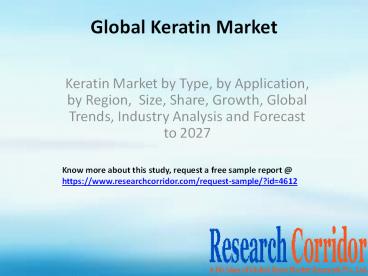 Keratin Market by Type, by Application, by Region,  Size, Share, Growth, Global Trends, Industry Analysis and Forecast to 2027