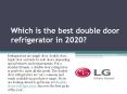 Which is the best double door refrigerator in 2020?