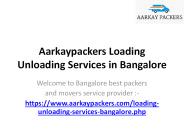 Aarkaypackers Loading Unloading Services in Bangalore