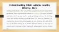 15 Best Cooking Oils in India for Healthy Lifestyle- 2021 PowerPoint PPT Presentation