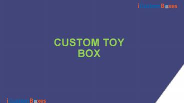 Get Stylish Printed Custom Toy Box at Wholesale Rates