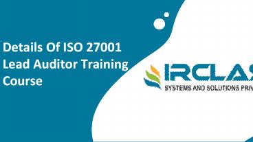 Details Of ISO 27001 Lead Auditor Training Course