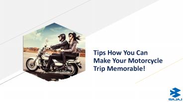 How to Make Motorcycle Trip Memorable