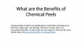 What are the Benefits of Chemical Peels PowerPoint PPT Presentation