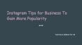 Instagram Tips for Business To Gain More Popularity PowerPoint PPT Presentation