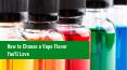How to Choose a Vape Flavor You'll Love PowerPoint PPT Presentation