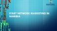 Start Network Marketing in Namibia - knockonce PowerPoint PPT Presentation