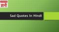 Best Sad quotes in hindi PowerPoint PPT Presentation