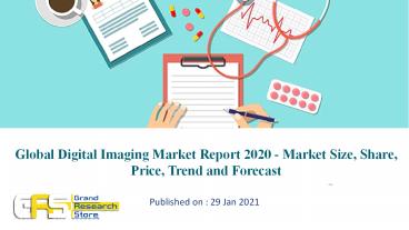 Global Digital Imaging Market Report 2020 - Market Size, Share, Price, Trend and Forecast