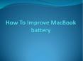 Technique For Improving Macbook Battery PowerPoint PPT Presentation
