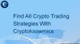 Find All Crypto Trading Strategies With Cryptoknowmics PowerPoint PPT Presentation