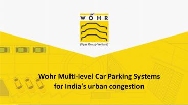 Wohr Multi-level Car Parking Systems for India's urban congestion
