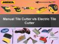 Manual Tile Cutter v/s ElectricTile Cutter |Tile Cutters Dealers In Delhi